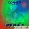 Donae'o - I Want Your Love (Remixes) - EP