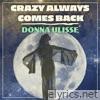 Crazy Always Comes Back - Single