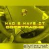 Had 2 Have It (Slowed Down) - Single