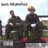 Dos Gringos - 2