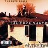 Dove Shack - This Is the Shack