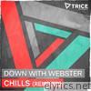 Down With Webster - Chills (Remixed) - EP
