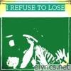 I Refuse to Lose - EP