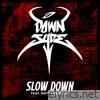 Slow Down (feat. Matt Gresham) - Single