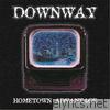 Downway - Hometown Advantage - EP