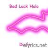 Bad Luck Halo - Single