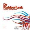 Dr. Rubberfunk - Sunset Breakup - EP
