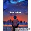 Far away (feat. Vinny courage) - Single