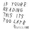 Drake - If You're Reading This It's Too Late