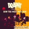 Drapht - How The West Was Won - Single
