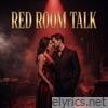 Red Room Talk - Single