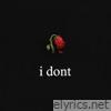 i dont - Single