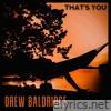 Drew Baldridge - That's You - Single