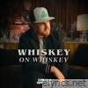 Whiskey On Whiskey - EP