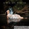 Walk On Water - Single