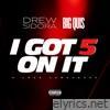 I got 5 on it (Affirmations) (feat. Big Quis) - Single