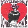 Dry Clean Only - Lonely Love - Single