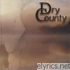 Dry County - Dry County