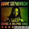 Duane Stephenson - Giving a Helping Hand