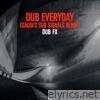 Dub Everyday (Gaudi's Sub Signals Remix) - Single