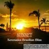 Sunset Serenades Brazilian Bliss