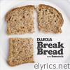 Break Bread B/w Research