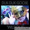 Duk Duk Goose - Wildout - Single