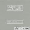 Under the Dark Cloth