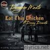 Eat This Chicken (feat. Dizzy Dizasta) - Single