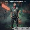 T.G.I.F Thank God its Frieday - Single