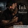 Ink In The Bloodstream - Single