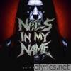 Nails in My Name