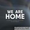 We Are Home: A Collection of Ambient Instrumentals