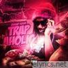 TRAPAHOLIC