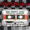 The Great Lost Twilley Album