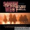 South of Heaven, West of Hell: Songs and Score From and Inspired By the Motion Picture