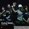 Dying Wish  Audiotree from Nothing (Audiotree Version) - EP