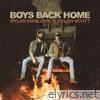 Dylan Marlowe & Dylan Scott - Boys Back Home - Single