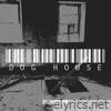 Dog House - Single