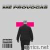 Dynoro & Fumaratto - Me Provocas - Single