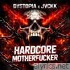 HARDCORE M**********R (feat. JVCKK) - Single