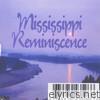 Mississippi Reminiscence