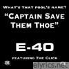 Captain Save Them Thoe (feat. The Click, D-Shot, B-Legit & Suga-T) - EP