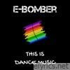 This Is Dance Music - Single