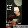 What Up Fam? - Single