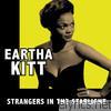 Eartha Kitt - Strangers In the Starlight