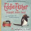 Eddie Ekster maakt een Lied