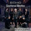 Shattered Rhythm