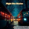 Night Bus Stories - EP