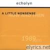 Echolyn - A Little Nonsense: Now and Then